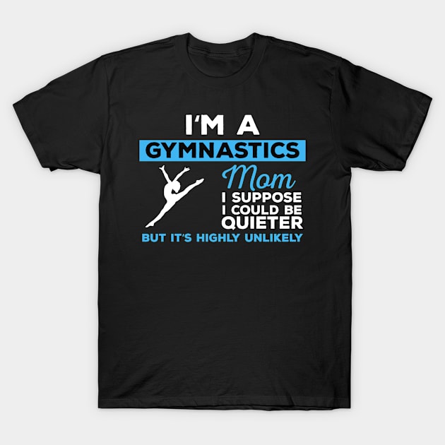 Gymnastics Mom T-Shirt by mikevdv2001